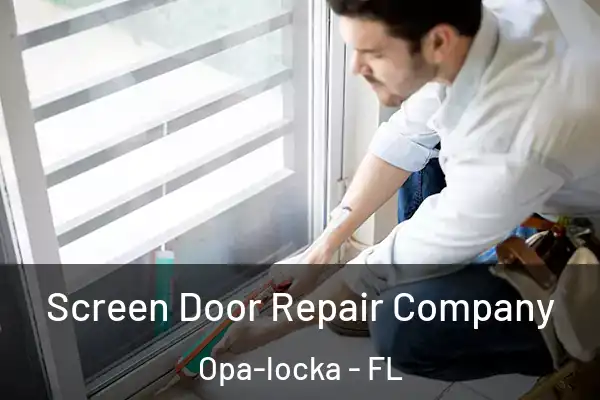 Screen Door Repair Company Opa-locka - FL