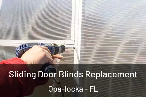 Sliding Door Blinds Replacement Opa-locka - FL